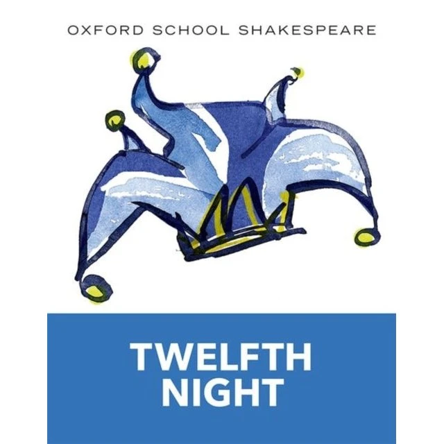 Oxford School Shakespeare: Twelfth Night