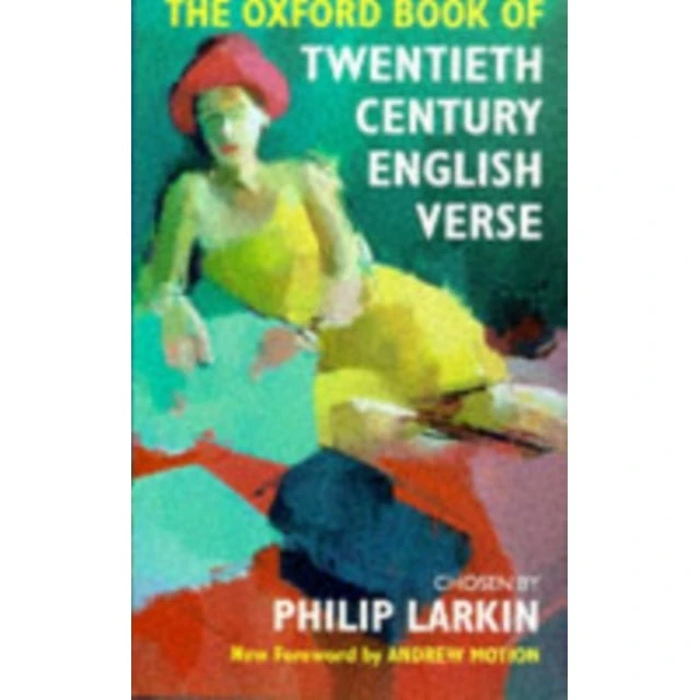 The Oxford Book of Twentieth Century English Verse