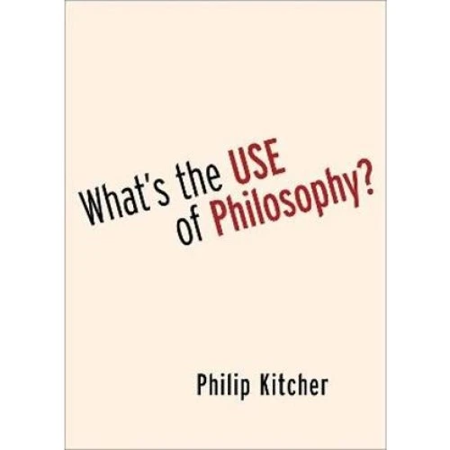 Philip Kitcher: What's the Use of Philosophy? - Bog