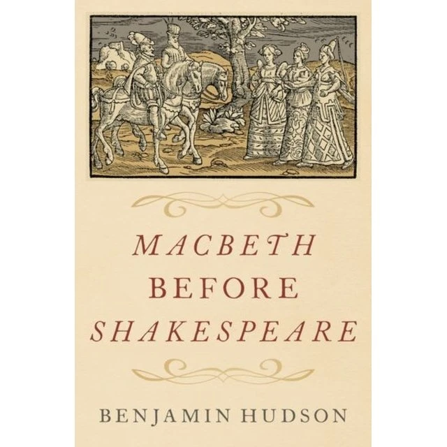 Macbeth before Shakespeare af Benjamin Hudson