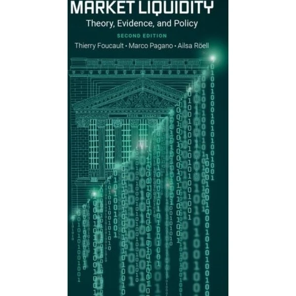 Market Liquidity - Thierry Foucault, Marco Pagano & Ailsa Röell