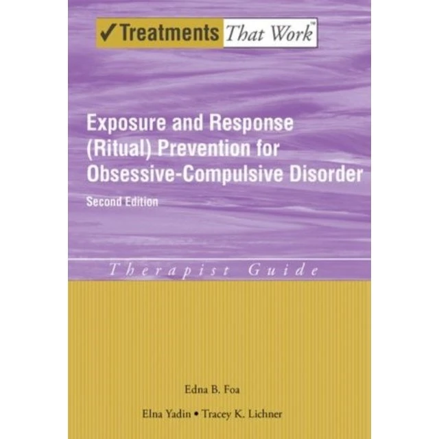 Exposure and Response Prevention for OCD af Edna B. Foa et al.