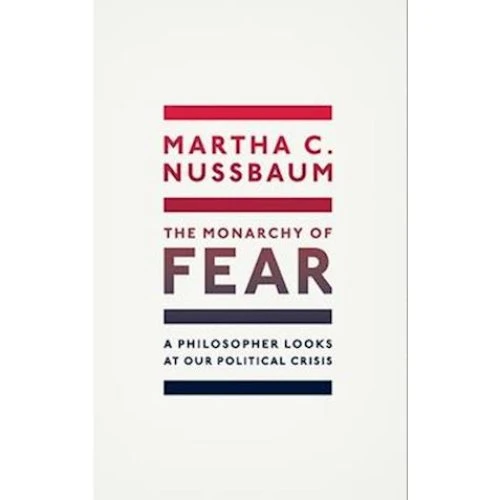 Martha C. Nussbaum: The Monarchy of Fear - Bog