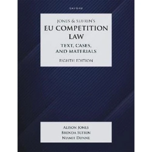 Jones & Sufrin's EU Competition Law: Cases & Materials