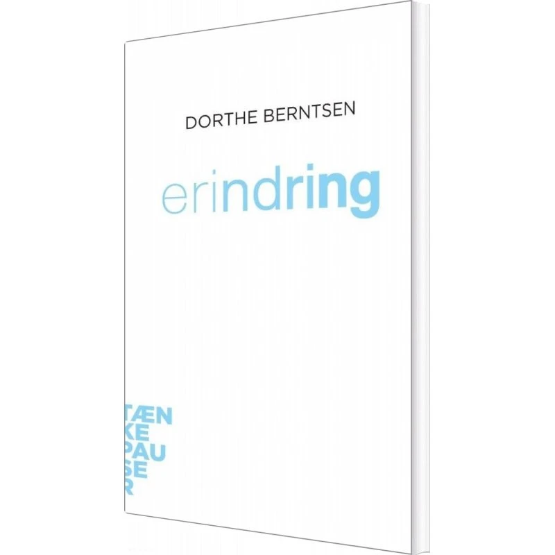 Erindring: Krop, Sind og Hukommelse – Dorthe Berntsen