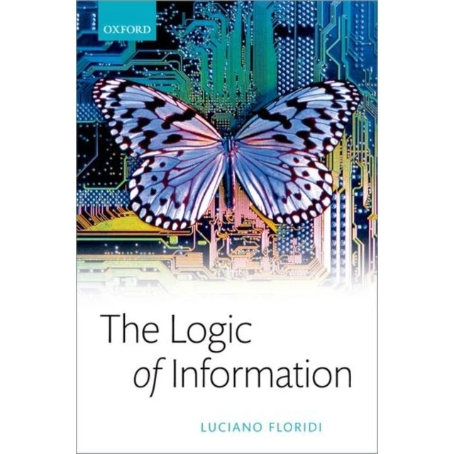 The Logic of Information af Luciano Floridi
