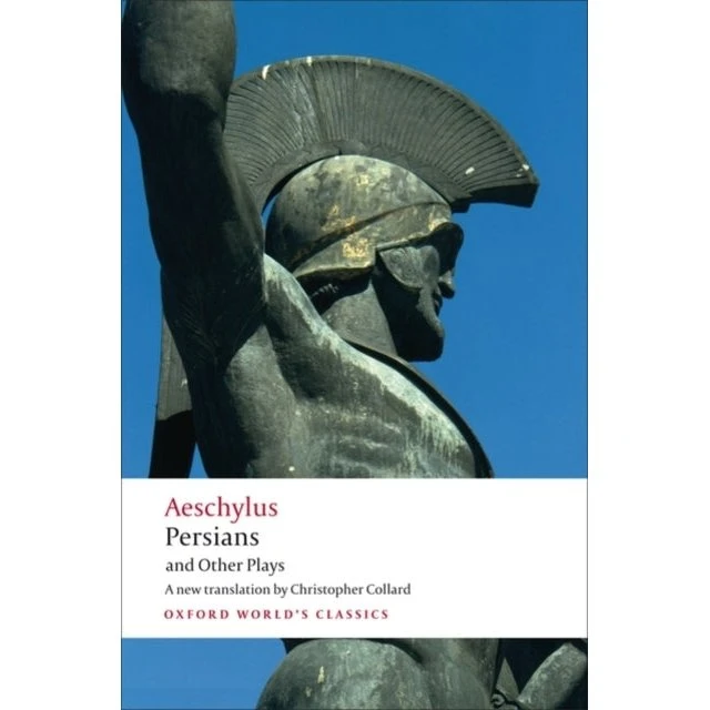 Aeschylus: Persians and Other Plays - Christopher Collard
