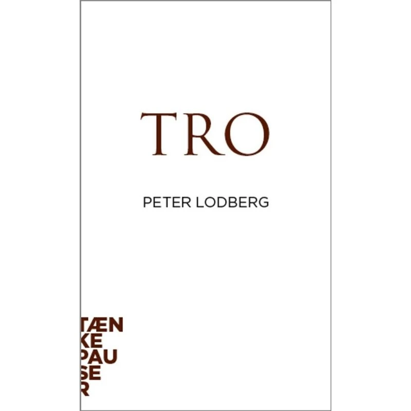 Tænkepauser: Tro – Peter Lodberg (hæftet)