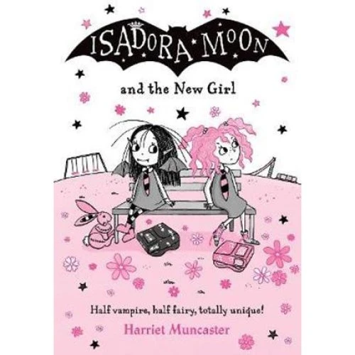 Harriet Muncaster: Isadora Moon and the New Girl