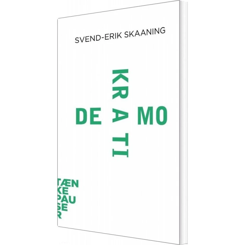 Demokrati: Tænkepauser – Svend-Erik Skaaning (hæftet)