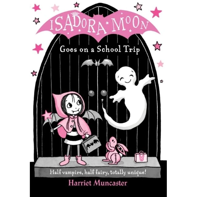Harriet Muncaster: Isadora Moon Goes on a School Trip