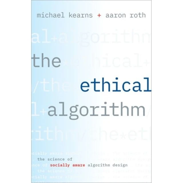 The Ethical Algorithm af Aaron Roth & Michael Kearns (Bog)