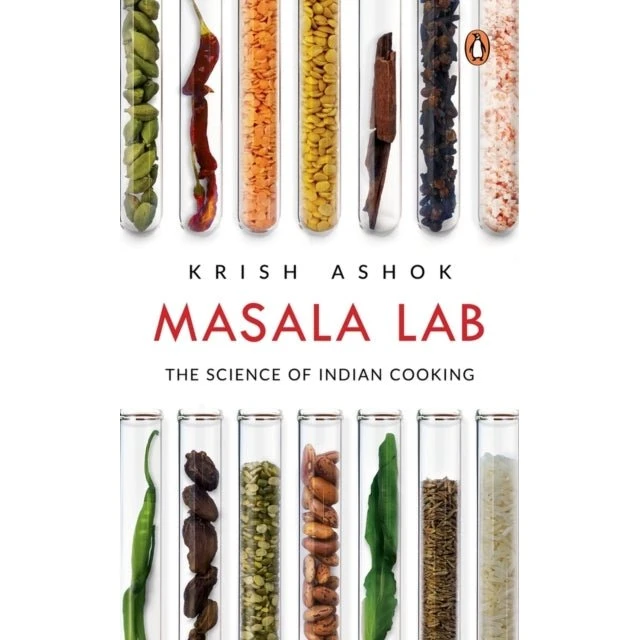 Masala Lab: The Science of Indian Cooking - Krish Ashok