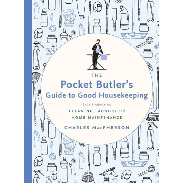 The Pocket Butler's Guide to Good Housekeeping - Charles MacPherson