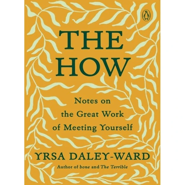 Yrsa Daley-Ward: The How