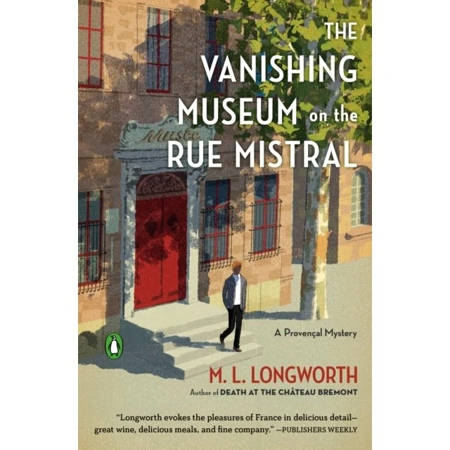 The Vanishing Museum on the Rue Mistral - M. L. Longworth