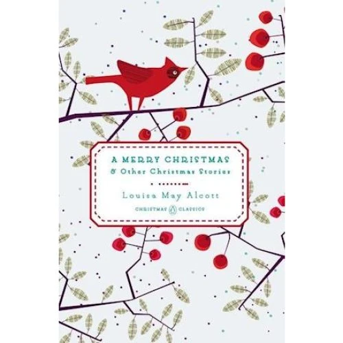 Louisa May Alcott: A Merry Christmas - Hardcover