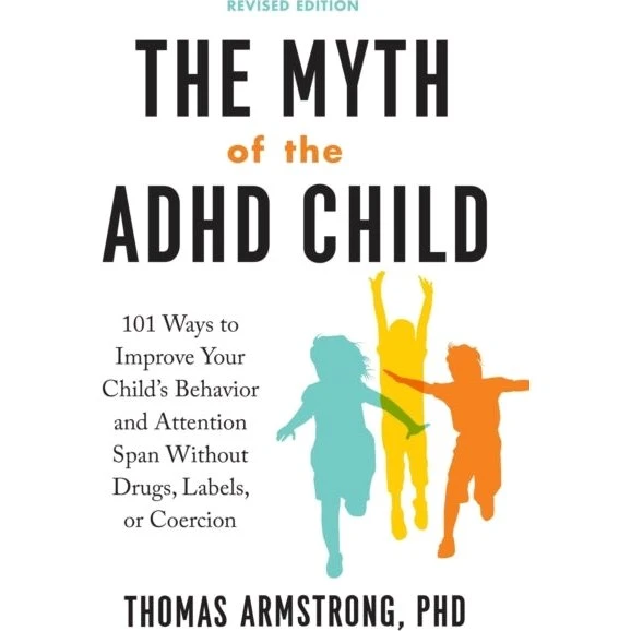 Thomas Armstrong: The Myth of the ADHD Child