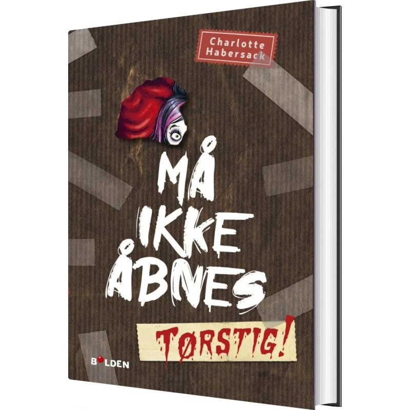 Må ikke åbnes! 3: Tørstig! – Charlotte Habersack (Hardcover)