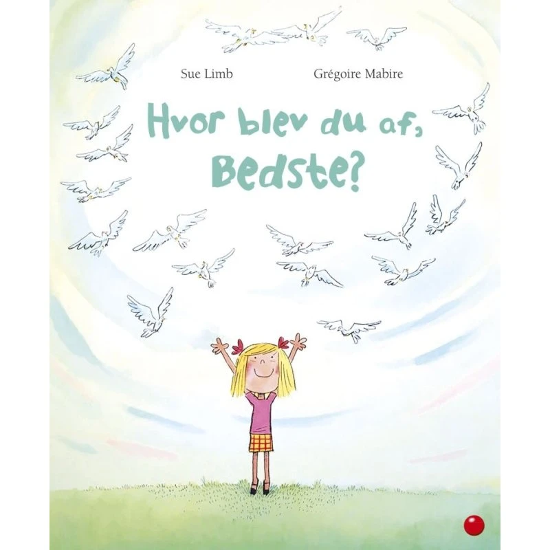 Hvor blev du af, Bedste? – Børnebog (hardcover)