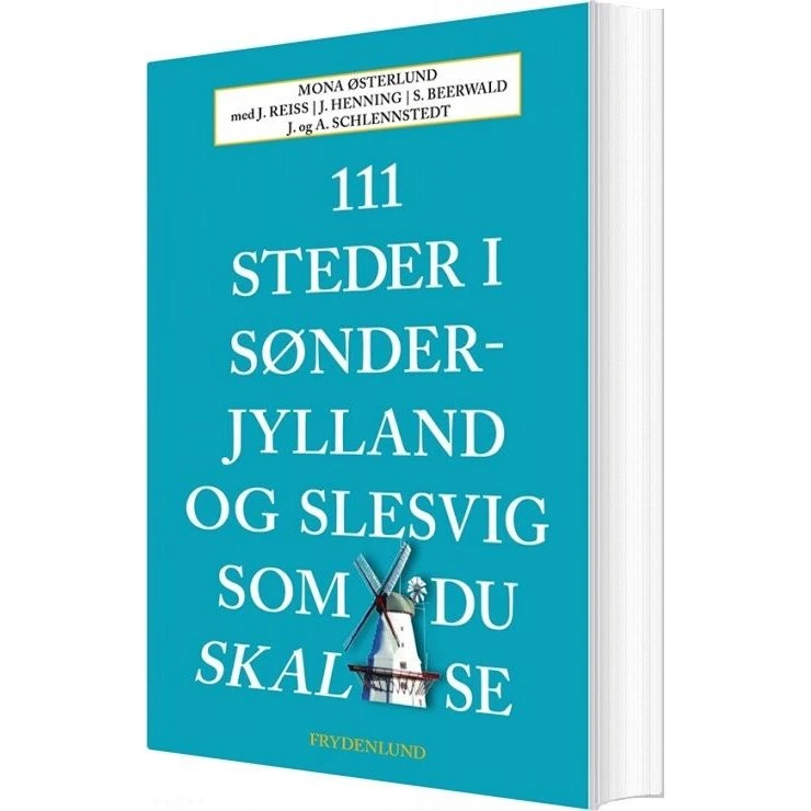 111 steder i Sønderjylland og Slesvig — rejseguide
