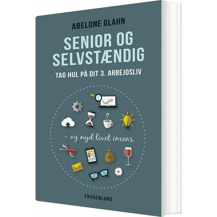 Senior og selvstændig – Tag hul på dit 3. arbejdsliv