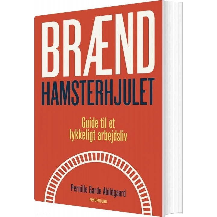 Brænd hamsterhjulet – Pernille Garde Abildgaard