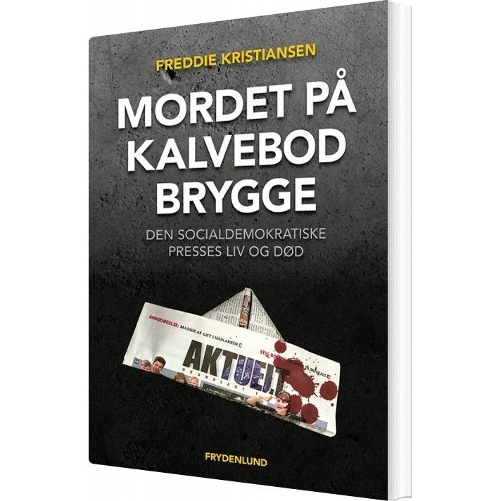Mordet på Kalvebod Brygge – Freddie Kristiansen