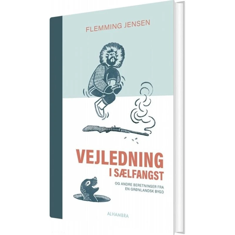 Vejledning i sælfangst - Flemming Jensen (hardcover)