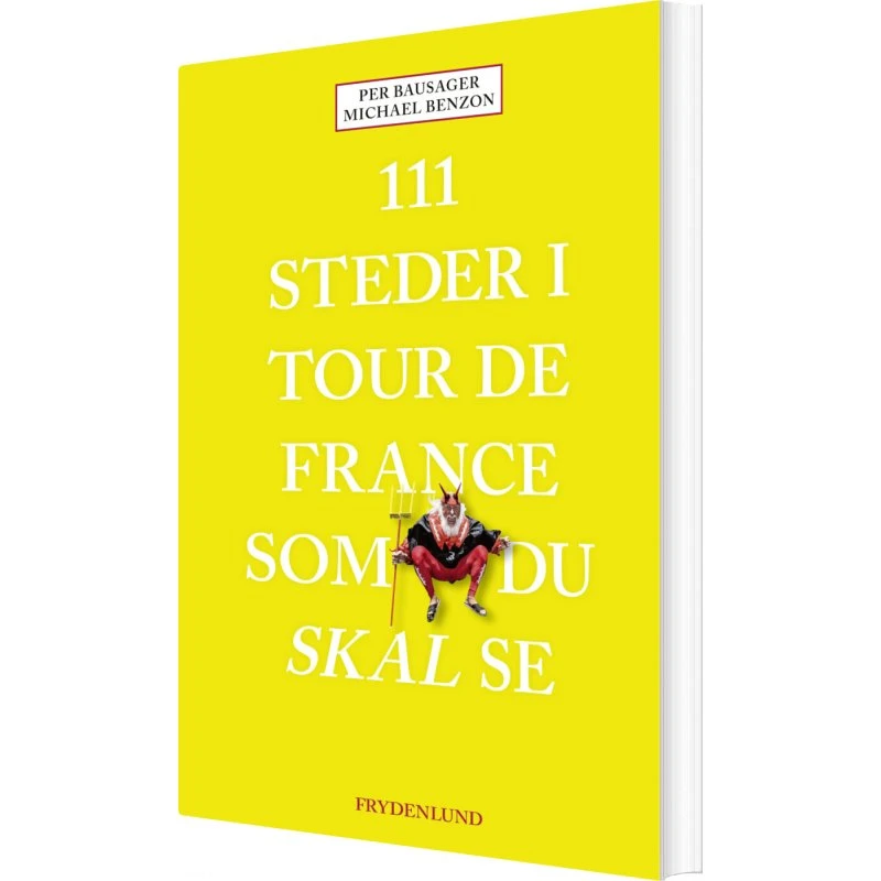111 steder i Tour de France du skal se – Per Bausager