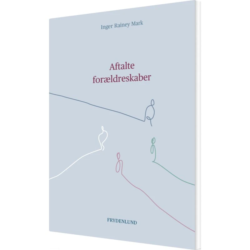 Aftalte forældreskaber – Inger Rainey Mark