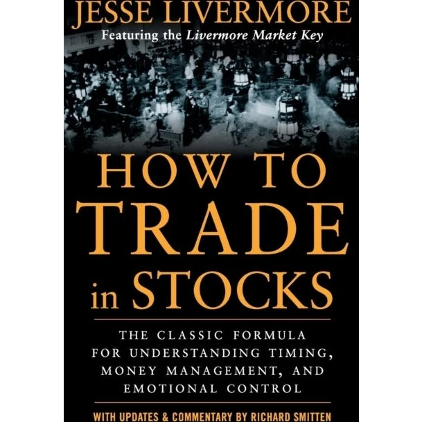 Jesse Livermore: How to Trade in Stocks