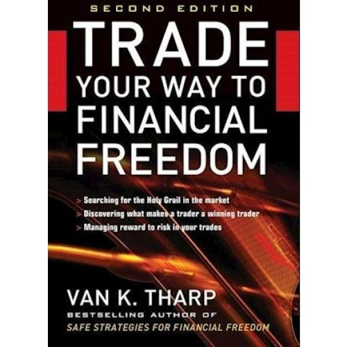 Trade Your Way to Financial Freedom - Van K. Tharp (Bog)