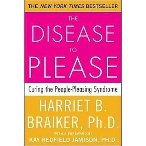 The Disease to Please - Harriet B. Braiker (Bog)