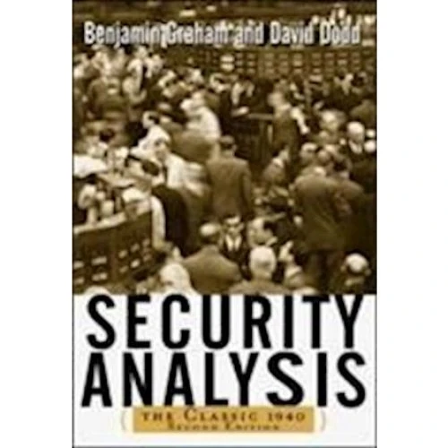 Security Analysis: The Classic 1940 Edition - Benjamin Graham & Dodd