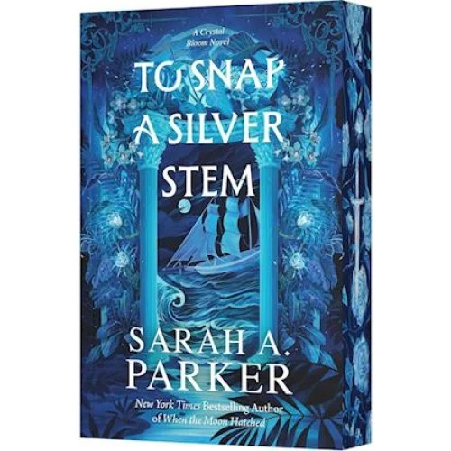 Sarah A. Parker: To Snap a Silver Stem (Limited Edition)