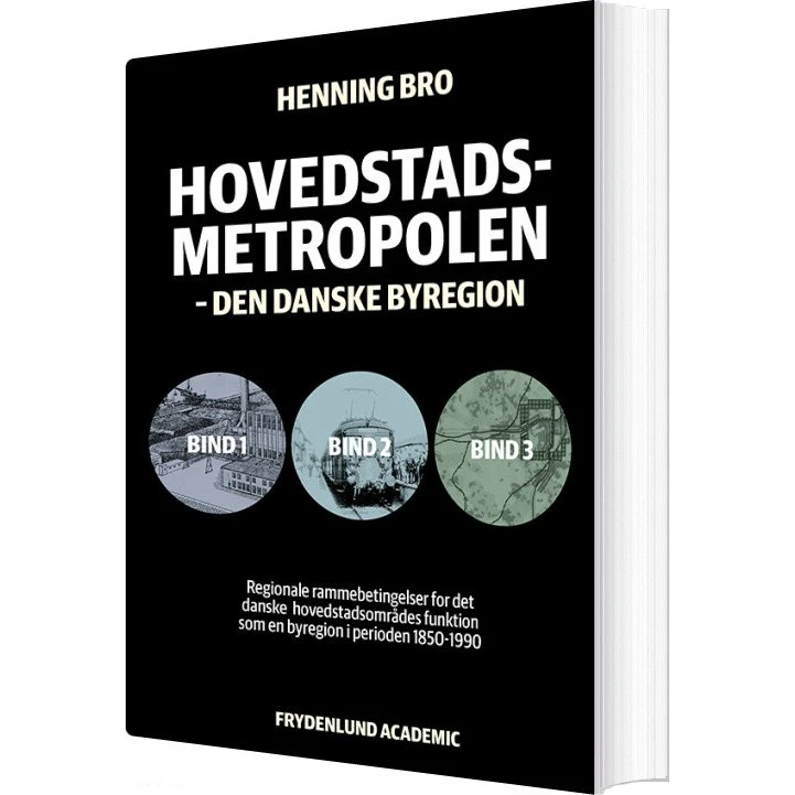Hovedstadsmetropolen, bind 1-3 – Henning Bro