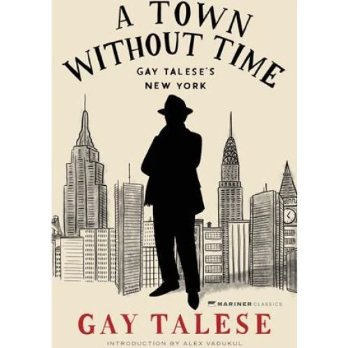 Gay Talese: A Town Without Time - Bog