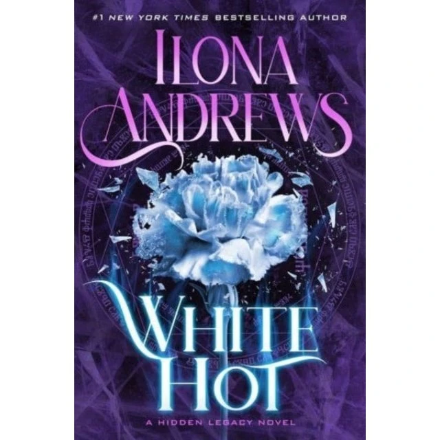 Ilona Andrews: White Hot (Hidden Legacy)