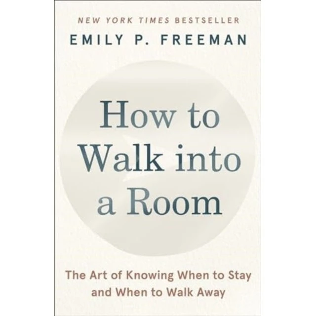 How to Walk into a Room - Emily P. Freeman