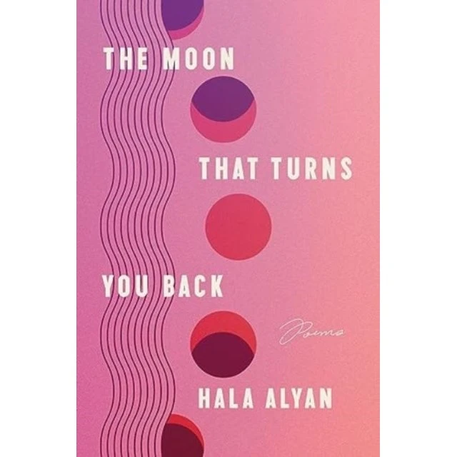 Hala Alyan: The Moon That Turns You Back (Bog)