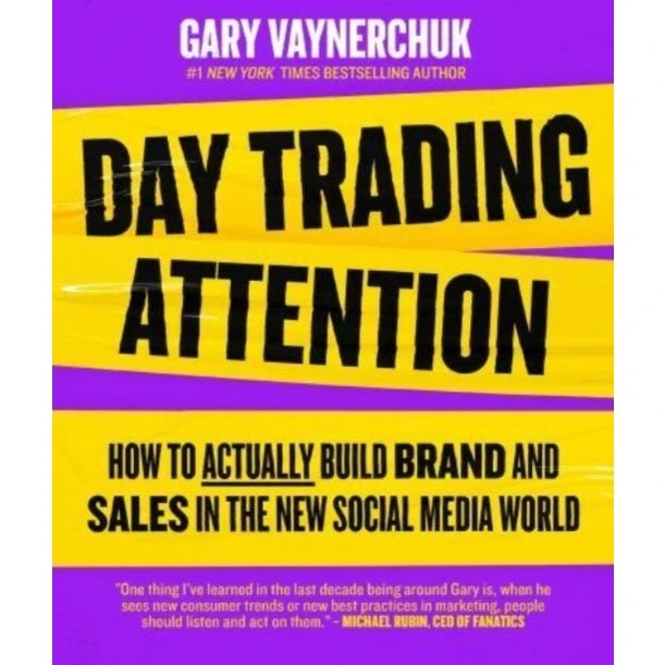 Gary Vaynerchuk: Day Trading Attention