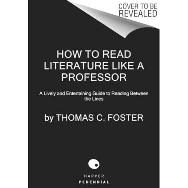 Thomas C. Foster: How to Read Literature Like a Professor (3. udg.)