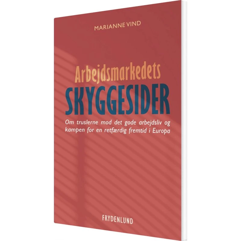 Arbejdsmarkedets skyggesider – Marianne Vind