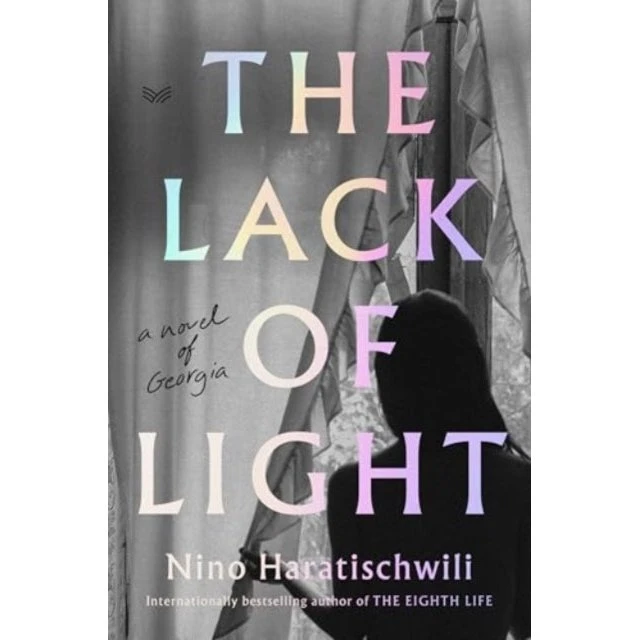 Nino Haratischwili: The Lack of Light (Trykt bog)