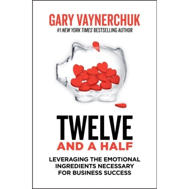 Gary Vaynerchuk: Twelve and a Half