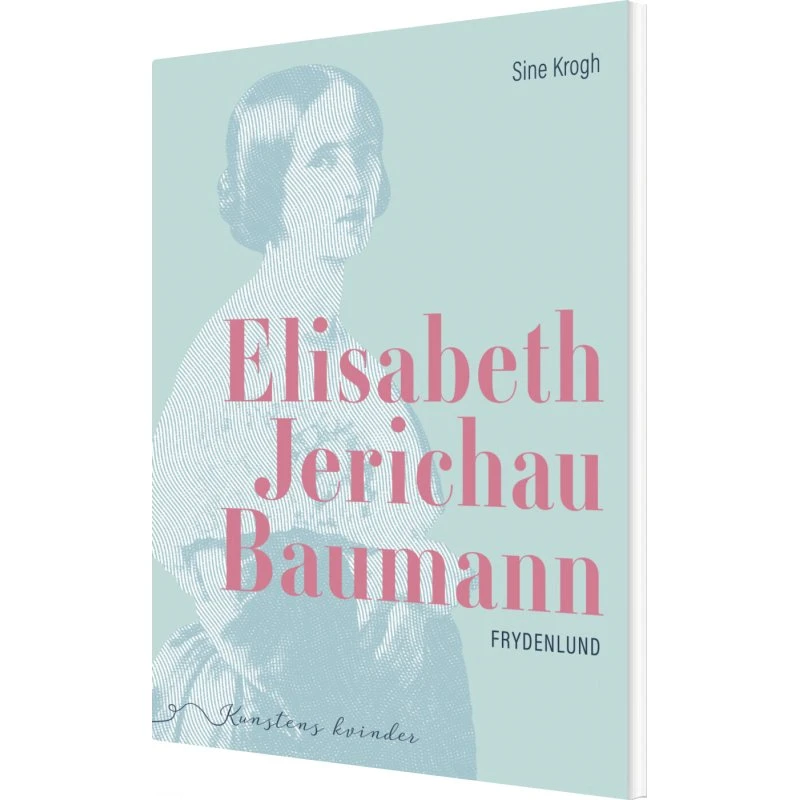 Elisabeth Jerichau Baumann – Biografi og erindringer