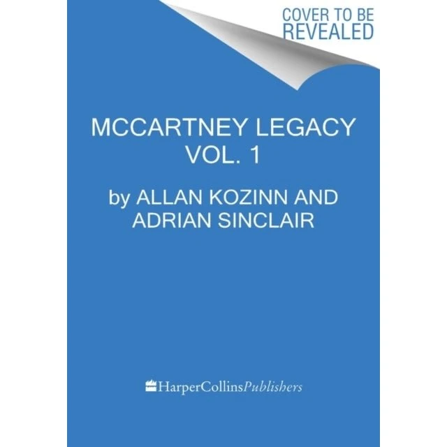 The McCartney Legacy Vol. 1: 1969-73 - Allan Kozinn & Adrian Sinclair