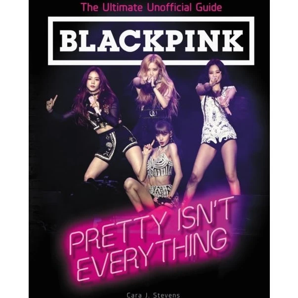 Blackpink: Pretty Isn't Everything - Den ultimative guide