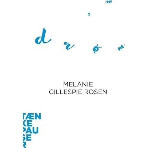 Drømme – Tænkepauser (Melanie Gillespie Rosen)